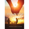 For Better and Greater - Paperback