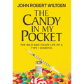 The Candy In My Pocket: The Wild and Crazy Life of a Type 1 Diabetic - Hardcover