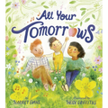 All Your Tomorrows - Hardcover