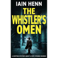 The Whistler's Omen: A gripping mystery about a very strange murder - Paperback