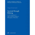 Survival Through Bildung: On the Topicality of Heinz-Joachim Heydorn's Philosophy of Education - Paperback