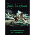 Fraught with Hazard: The Heroic Saga of Shipwrecked Armada Survivors in Ireland - Hardcover