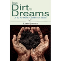 From Dirt to Dreams: A 30-40 Month Guideline for Success - Paperback