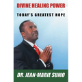 Divine Healing Power: Today's Greatest Hope - Paperback