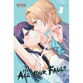 It's All Your Fault, Vol. 3: Volume 3 - Paperback