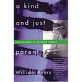 A Kind and Just Parent: The Children of Juvenile Court - Paperback