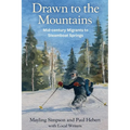 Drawn to the Mountains: Mid-century Migrants to Steamboat Springs - Paperback