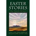 Easter Stories: Classic Tales for the Holy Season - Paperback