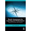 Needs Assessment for Learning and Performance: Theory, Process, and Practice - Paperback