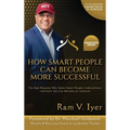 How Smart People Can Become More Successful: The Real Reasons Why Some Smart People Underachieve-And How You Can Become an Achiever - Hardcover