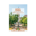 Quebec, Canada: A Guide to the Best of Quebec's Cities, Towns, and Villages - Paperback