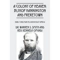 A Colony of Heaven: Bishop Hannington and Freretown - Early Christian Mission in East Africa - Paperback
