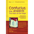 Confucius, the Analects: The Path of the Sage--Selections Annotated & Explained - Paperback