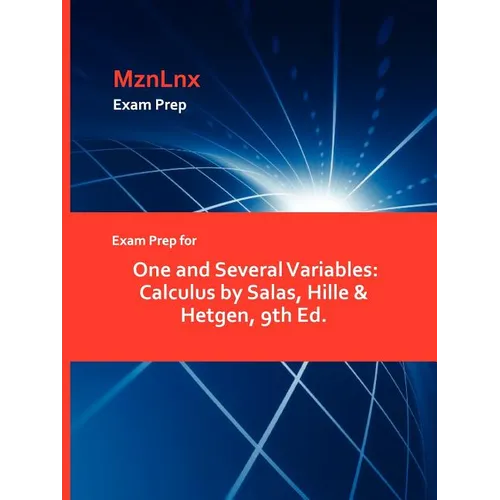 Exam Prep for One and Several Variables: Calculus by Salas, Hille & Hetgen, 9th Ed. - Paperback