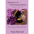 BeesKnees #4: A Beekeeping Memoir - Paperback