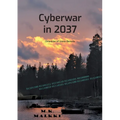 Cyberwar in 2037: Chronicles of Linnea Borealis - Paperback