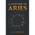 A Lifetime in Aries - Paperback