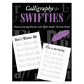 Calligraphy for Swifties: Hand-Lettering Practice with Taylor Swift's Favorite Words - Paperback