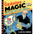 Grandpa Magic: 116 Easy Tricks, Amazing Brainteasers, and Simple Stunts to Wow the Grandkids - Paperback