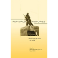 Ruptured Histories: War, Memory, and the Post-Cold War in Asia - Paperback