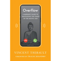 Overflow: A Buddhist Guide to Navigating the Chaos of the Digital Age - Paperback