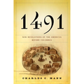 1491: New Revelations of the Americas Before Columbus - Hardcover