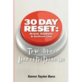 30 Day Reset: Brand, Business & Bottom Line: True Stories from Entrepreneurs - Paperback