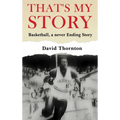 That's My Story: Basketball, a never-Ending Story - Hardcover