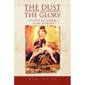 The Dust and the Glory - Paperback