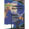 Content Matters: Social Studies in the Elementary and Middle School - Paperback