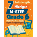 7 Full-Length Michigan M-STEP Grade 6 Math Practice Tests: Your Path to Confidence, Mastery, and Top Scores on the Michigan M-STEP Exam - Paperback
