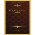 The Psychology Of Business Judgment - Paperback