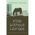 Kids Without Horses - Paperback