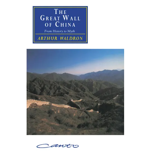 The Great Wall of China: From History to Myth - Paperback