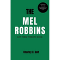 Mel Robbins: Let Them Theory Book: Pioneering Personal Development for Generations to Come - Paperback