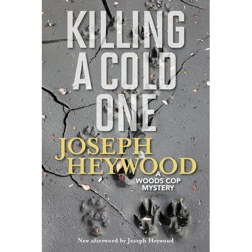 Killing a Cold One: A Woods Cop Mystery - Paperback