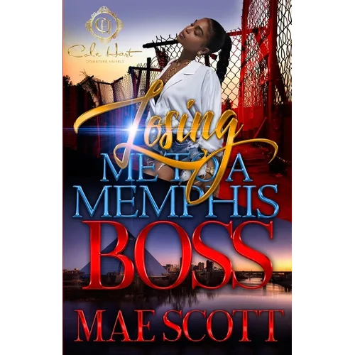 Losing Me To A Memphis Boss - Paperback