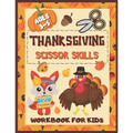 Thanksgiving Scissor Skills Workbook for Kids Ages 3-5: Cut & Paste Activity Book for Preschool - Paperback