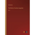 The Works of Aurelius Augustine: Vol. I - Paperback