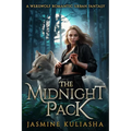The Midnight Pack: A Werewolf Romantic Urban Fantasy - Paperback