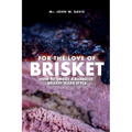 For The Love Of Brisket, How To Smoke A Barbecue Brisket Texas Style - Paperback