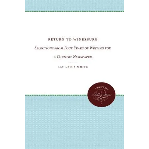Return to Winesburg: Selections from Four Years of Writing for a Country Newspaper - Paperback