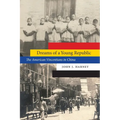 Dreams of a Young Republic: The American Vincentians in China - Hardcover