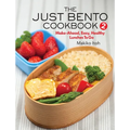 The Just Bento Cookbook 2: Make-Ahead, Easy, Healthy Lunches to Go - Paperback