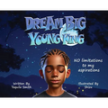 Dream Big Young King - Hardcover