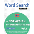 Word Search in Norwegian for Intermediate Level - It's Easy! Vol.1 - Delta Classics - Find 2000 Cleverly Hidden Words: A Fun Language Activity - Inclu - Paperback