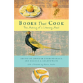 Books That Cook: The Making of a Literary Meal - Hardcover