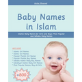 Baby Names in Islam: 800+ Islamic Baby Names for Girls and Boys: Most Popular and Sahaba Baby Names - Paperback