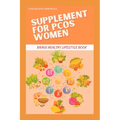 Supplement for Pcos Women: Bragg Healthy Lifestyle Book - Paperback