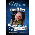 Mosaic: From Brokenness to God's Masterpiece - Paperback